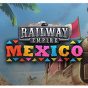 Railway Empire - Mexico STEAM Key
