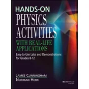 Hands-On Physics Activities with Real-Life Applications