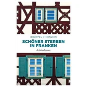 Schöner Sterben in Franken