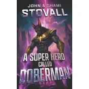 A Superhero Called Doberman