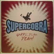 Supercobra - Garre. Yeah Yeah! (LP)