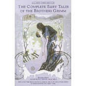Complete Fairy Tales of the Brothers Grimm All-New Third Edition
