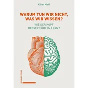 Warum tun wir nicht, was wir wissen?