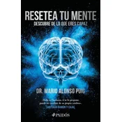 Resetea Tu Mente: Descubre de Lo Que Eres Capaz / Reset Your Mind: Discover What You're Capable of