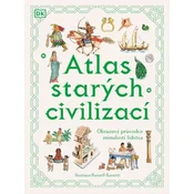 Atlas starých civilizací - Obrazový průvodce minulostí lidstva