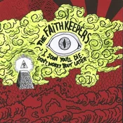 The Faith Keepers - Soon Youll Die/Dont Worry Bout Later (LP)