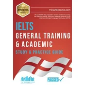 IELTS General Training & Academic Study & Practice Guide