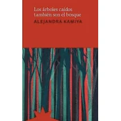 Los árboles caídos también son el bosque