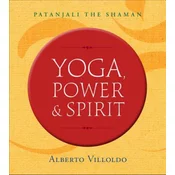 Yoga, Power, and Spirit