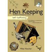 Self-Sufficiency: Hen Keeping