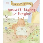 Kindness Club Squirrel Learns to Forgive
