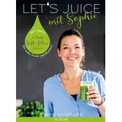 Lets Juice mit Sophie