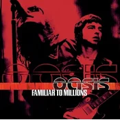 Oasis - Familiar To Millions (Anniversary Edition) (Reissue) (3 LP)
