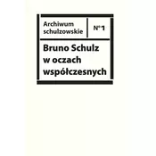 shumee Bruno Schulz v očeh sodobnikov
