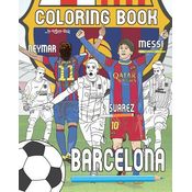 Messi, Neymar, Suarez and F.C. Barcelona: Soccer (Futbol) Coloring Book for Adults and Kids