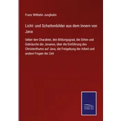 Licht- und Schattenbilder aus dem Innern von Java