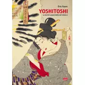Yoshitoshi, le dernier grand maître de lukiyoe