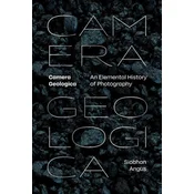 Camera Geologica – An Elemental History of Photography