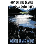 Everyone Dies Famous in a Small Town