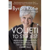 Voljeti to što jest - Eetiri pitanja koja vam mogu promijeniti život