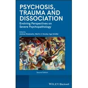 Psychosis, Dissociation and Trauma