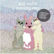 Big Hare - Evening Rites (LP)