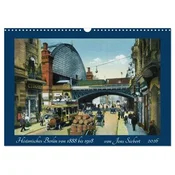 Historisches Berlin von 1888 bis 1918 (Wandkalender 2026 DIN A3 quer), CALVENDO Monatskalender