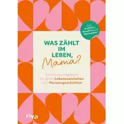 Was zählt im Leben, Mama?