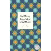 Stuff Every Grandfather Should Know