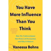 You Have More Influence Than You Think