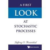 FIRST LOOK AT STOCHASTIC PROCESSES, A