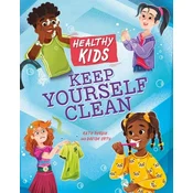 Healthy Kids: Keep Yourself Clean