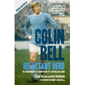Colin Bell - Reluctant Hero