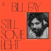 Bill Fay - Still Some Light: Part 1/Piano, Guitar, Bass & Drums (Reissue) (2 LP)
