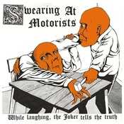 Swearing At Motorists - While Laughing, The Joker Tells The Truth (LP)