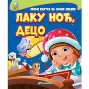Price kratke za snove slatke: Laku noc, deco