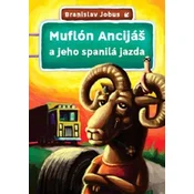 Muflón Ancijáš a jeho spanilá jazda (slovensky)