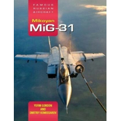 Famous Russian Aircraft: Mikoyan MiG-31