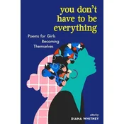 You Dont Have to Be Everything
