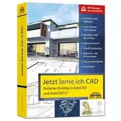 Jetzt lerne ich CAD - Einstieg in AutoCAD und AutoCAD LT