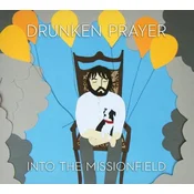 Drunken Prayer - Into The Missionfield (LP)