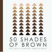 50 Shades of Brown - The Toilet Thinkers Swatch Book