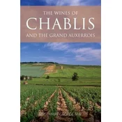 Wines of Chablis and the Grand Auxerrois