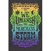 We Unleash the Merciless Storm