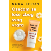 Osecam se loše zbog svog vrata - Nora Efron ( 12740 )
