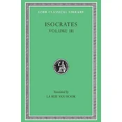 Evagoras. Helen. Busiris. Plataicus. Concerning the Team of Horses. Trapeziticus. Against Callimachus. Aegineticus. Against Lochites. Against Euthynus