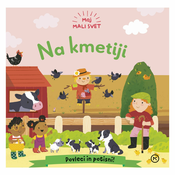 Mladinska Knjiga Moj mali svet: na kmetiji