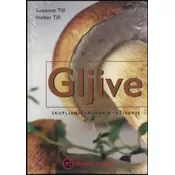 Gljive - Skupljanje, kuhanje, uživanje