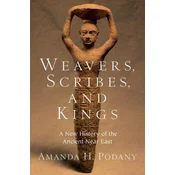 Weavers, Scribes, and Kings