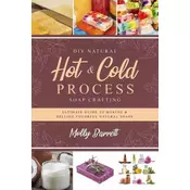 DIY Natural Hot & Cold Process Soap Crafting
